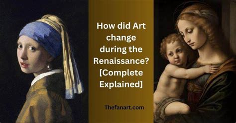 how did art change during the renaissance and what does this tell us about human nature?